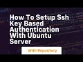 How to setup ssh key based authentication with ubuntu server