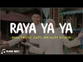 Download Lagu Iman Troye, Dato’ Sri Aliff Syukri - Raya ya ya (Lirik Lagu)