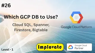 26 Cloud SQL vs Spanner vs Firestore vs Bigtable Explained in Hindi Google Cloud Databases