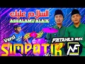 Lagu ASSALAMU'ALAIK Versi SIMPATIK || FATAHILA music