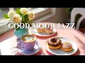 Download Lagu Good Mood Jazz☕ Bossa Nova Instrumental \u0026 Sweet Jazz Music for Studying, and Chill.