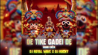 de tike gadei de sound check mix dj royal wave x dj rocky jb remix 