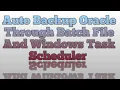 Auto Backup Oracle Database Backup through Batch File And Windows Task Scheduler