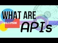 What are APIs - Application programming interface DEFINED Skills Episode