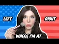 How My Politics Have Evolved Over the Years Doing My Makeup