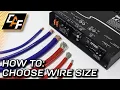 What WIRE GAUGE SIZE for amplifier install How to calculate
