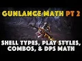 Fixed GL Math Shell types Combos Playstyles DPS MHW