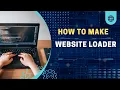 Creating a Custom Loader functionality with HTML CSS and JavaScript in 5 min