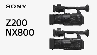 introducing z200 u0026 nx800 sony xdcam u0026 nxcam