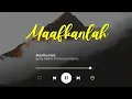 Download Lagu Maafkanlah - Justy Aldrin ft Innocentlams (remake) (lirik)