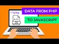 Passing data from PHP to JavaScript methods their pros and cons and how to implement them