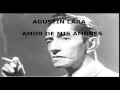 Agustín Lara. Amor de mis amores Letra (lyrics, subtitulada)