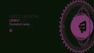 marco giannone lonely funkatron remix