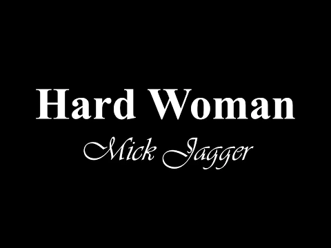 Download MP3 Mick Jagger - Hard Woman (lyrics)