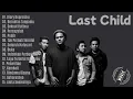 Lagu LAST CHILD FULL ALBUM TANPA IKLAN - KUMPULAN ALBUM TERBAIK VIRGOUN 2025