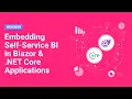 Empowering Self-Service BI Capabilities in Blazor NET Core Applications