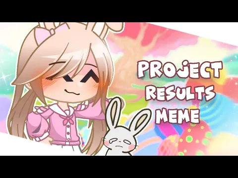 Download MP3 ✨Project Results meme || Easter special🐰🌸 || Gacha club