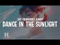 Lagu Lost Frequencies - Dance In The Sunlight (feat. Bandit) (Lyrics)