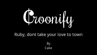 Ruby don t take your love to town - cake karaoke