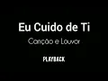 Download Lagu EU CUIDO DE TI - Canção e Louvor / Playback 3 Tons Abaixo