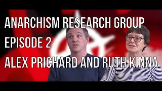 Anarchist Constitutions | Alex Prichard & Ruth Kinna | ARG Episode 2