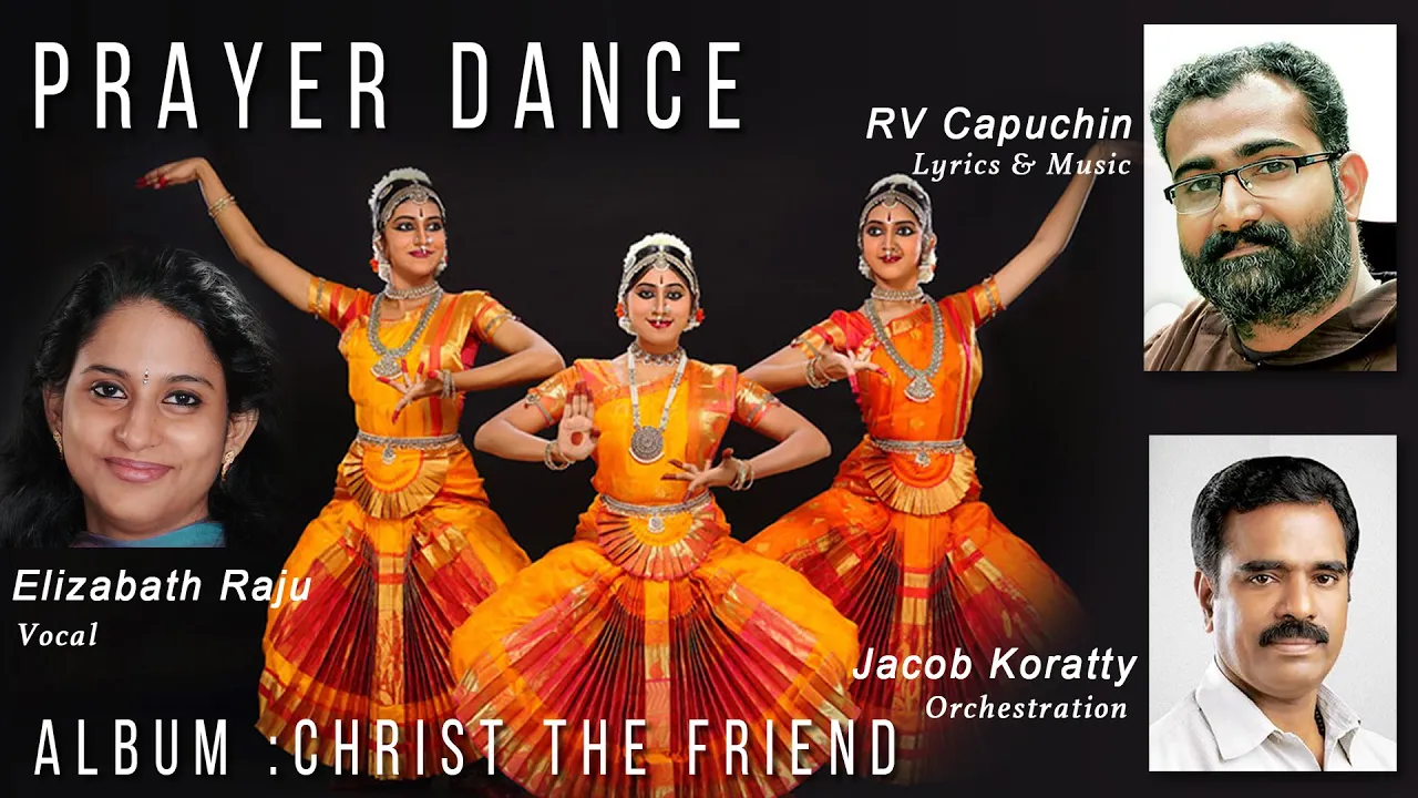 Aarathi aarathi aaradhana/Prayer Dance/RV Capuchin/Jacob Koratty/Elizabeth Raju/Christ the Friend