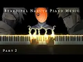 Download Lagu The Most Beautiful Naruto Piano Music: The Best of Sad and Emotional Soundtracks (Part 2)