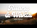 Download Lagu Aziz Harun - Ruang dan Waktu | Lirik