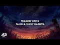 Download Lagu Tajul \u0026 Wany Hasrita - Tragedi Cinta (LIRIK)