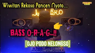 dj ojo podo nelongso bass orag 