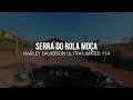 RIDE ROTA CAPITÃO SENRA - SERRA DO ROLA MOÇA - HARLEY DAVIDSON ULTRA LIMITED 114