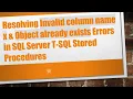 Download Lagu Resolving Invalid column name x \u0026 Object already exists Errors in SQL Server T-SQL Stored Procedures