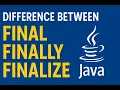 Final vs Finally vs Finalize in Java in 8 Minutes Most Asked Java Interview Question