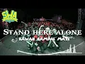 Download Lagu Lirik Stand here alone - Kawan sampai mati