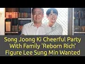 Download Lagu Song Joong Ki Cheerful Party With Family 'Reborn Rich', Figure Lee Sung Min Wanted