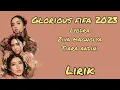 Download Lagu LYODRA TIARA ANDINI ZIVA MAGNOLYA - GLORIOUS FIFA WORLD CUP 2023 ARGENTINA - LIRIK
