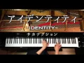 高音質【アイデンティティ-サカナクション】ピアノ~ Pianocover~ CANACANA