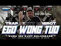DJ EGO WONG TUO X KATA KATA SAM PITAK STYLE TRAP PARTY MBEROT RN MUSIC OFFICIAL