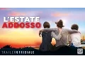 Video di L'ESTATE ADDOSSO (2016) di Gabriele Muccino - Trailer ufficiale HD