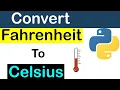 How to Convert Fahrenheit To Celsius Python Program to Convert Fahrenheit To Celsius