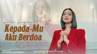 kepadamu aku berdoa putri siagian official music video 