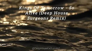 kings of tomorrow so alive deep house surgeons remix 
