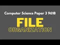 File Organization A2 Computer Paper 3 Serial Sequential Random Organization