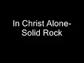 In Christ Alone  The Solid Rock. w/ lyrics Travis Cottrell