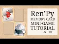 Ren Py Memory Card Mini-game Tutorial
