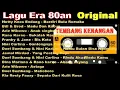 lagu Era 80an original I Hetty Koes Endang- berdiri bulu romaku