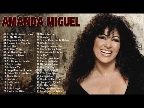 Download MP3 AMANDA MIGUEL 30 GRANDES EXITOS INOLVIDABLES - AMANDA MIGUEL ÉXITOS SUS MEJORES CANCIONES