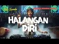 Lagu Remix Sunda Hype – Halangan Diri ( Darso ) | Pop Sunda Jedug Bass 2025