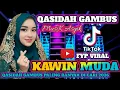 Lagu ✨KAWIN MUDA - QASIDAH GAMBUS PALING BANYAK DI CARI 