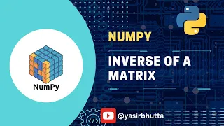 NumPy Inverse of a Matrix in Python with NumPy